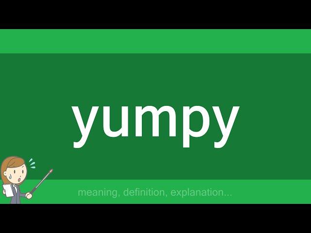 yumpy