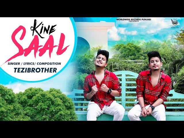 KINE SAAL (OFFICIAL VIDEO) by TEZI BROTHER | LATEST PUNJABI SONG 2020