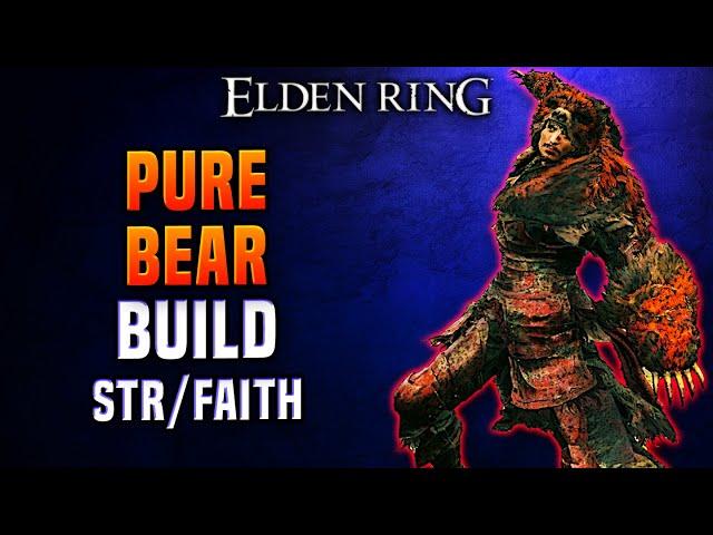 Elden Ring - Pure Bear Build - Red Bear's Claw & Roar of Rugalea Strength/Faith Build (PvP/PvE)