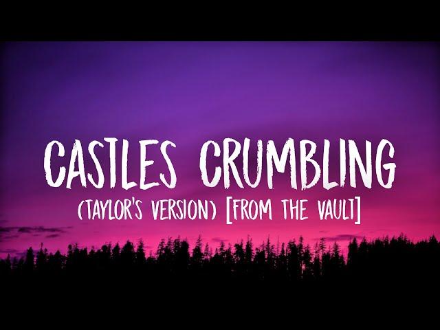 Taylor Swift - Castles Crumbling [Lyrics] Ft. Hayley Williams (Taylor’s Version) [From The Vault]