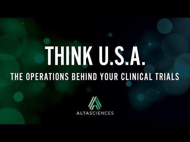 Think U.S.A.—The Operations Behind Your Clinical Trials | Altasciences