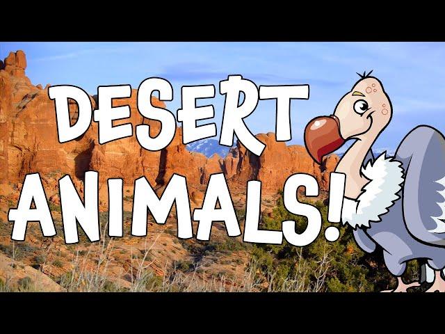 Desert Animals! Learning the Names of Animals that Live in the Desert