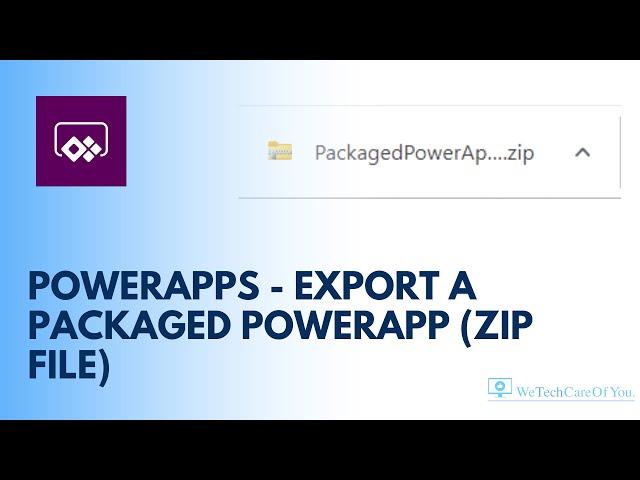 PowerApps - Export a packaged PowerApp (zip file)