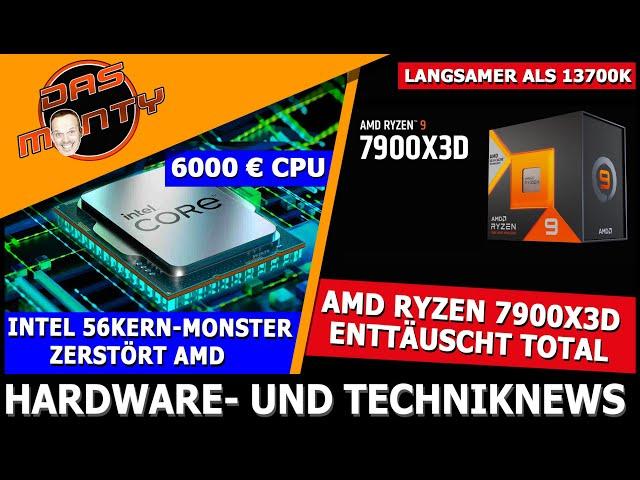 AMD Ryzen 7900X3D enttäuscht | Intel 56Kern Monster VS AMD TR | RTX 4090/A770/B650 extrem günstig