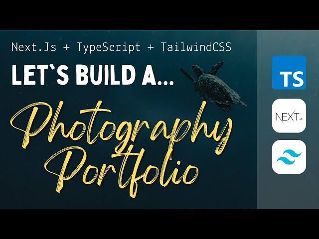 Let's build a STUNNING photography portfolio with Next.js, TypeScript, and TailwindCSS (real world)