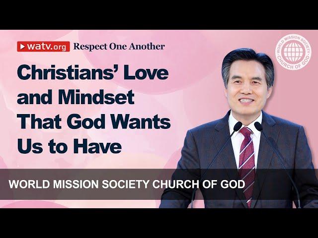 Respect One Another 【World Mission Society Church of God】