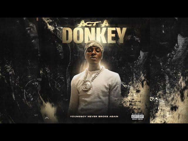 [FREE] NBA Youngboy Loop Kit - "ACT A DONKEY" (Aggressive, Baton Rouge, Unique)