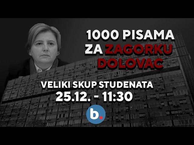 VELIKI STUDENTSKI PROTEST | 1000 PISAMA ZA ZAGORKU DOLOVAC