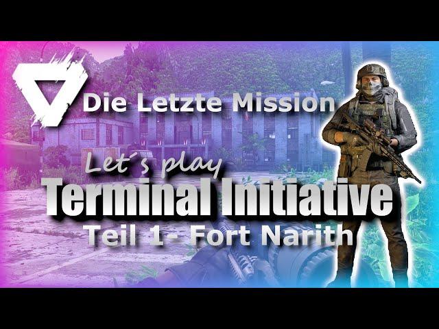 Die letzte Mission ️ Let’s play TERMINAL INITIATIVE Teil 1  Gray Zone Warfare V0.2