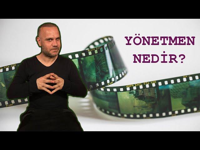 Yönetmen Nedir?