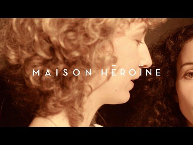 This is Maison Hēroïne