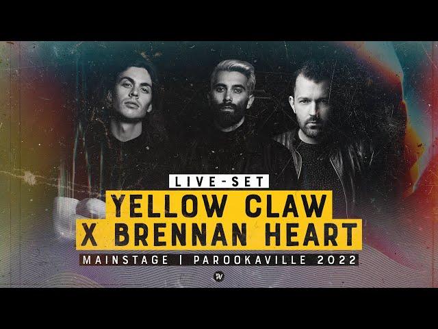 PAROOKAVILLE 2022 | YELLOW CLAW B2B BRENNAN HEART