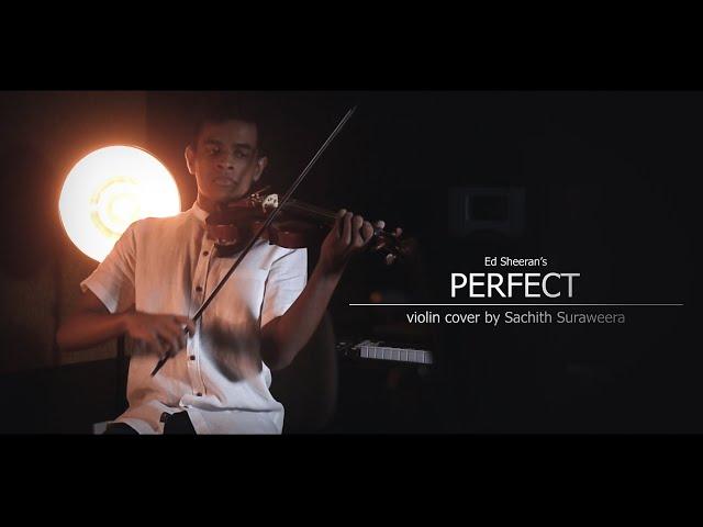 Perfect | Sri Lankan violin cover by Sachith Suraweera | SachithDS