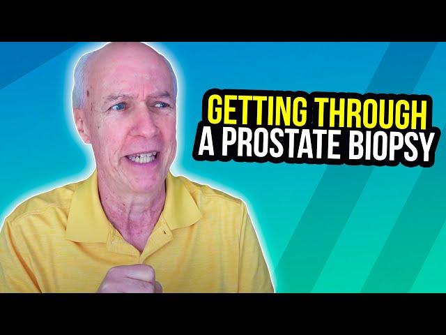 Prostate Biopsy- How To Grin And Bear It