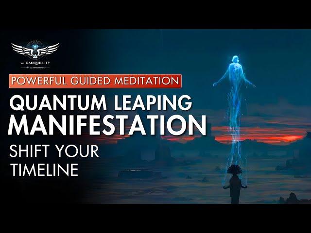 Quantum Leaping | Manifestation | Powerful  Hypnotic Guided Meditation