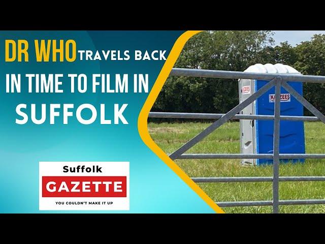 Dr Who Travels Back In Time To Film In Suffolk | Dr Who Filming Locations | Suffolk Gazette