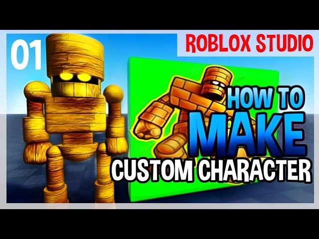 HOW to make CUSTOM Characters Roblox Studio Tutorial part 01