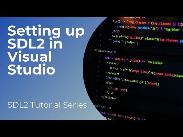 Setting up SDL2 in Visual Studio 2019 - SDL2 Tutorial