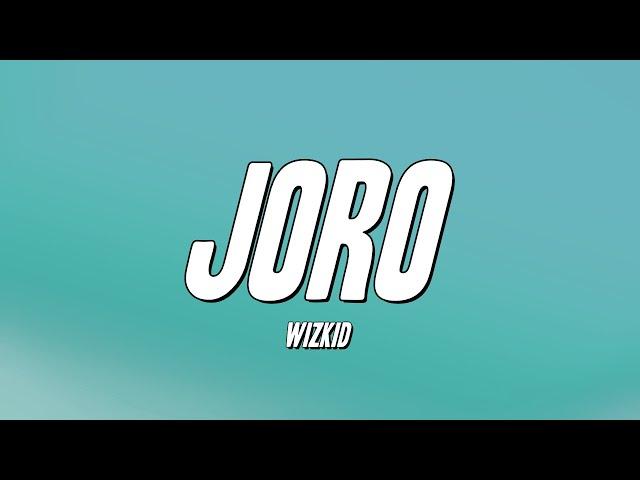 WizKid - Joro (Lyrics)