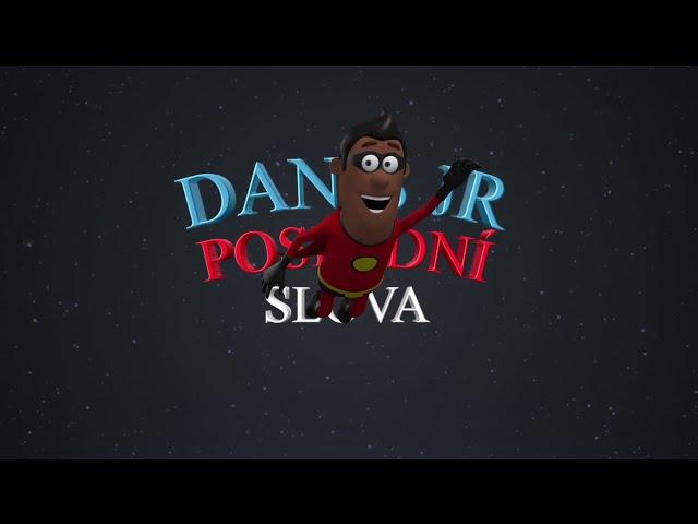 Danis - Poslední slova