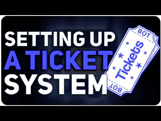 How to Setup a Discord Ticket System Bot!