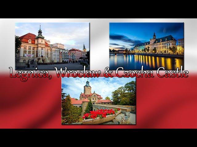 Poland - Legnica, Wroclaw & Czocha Castle