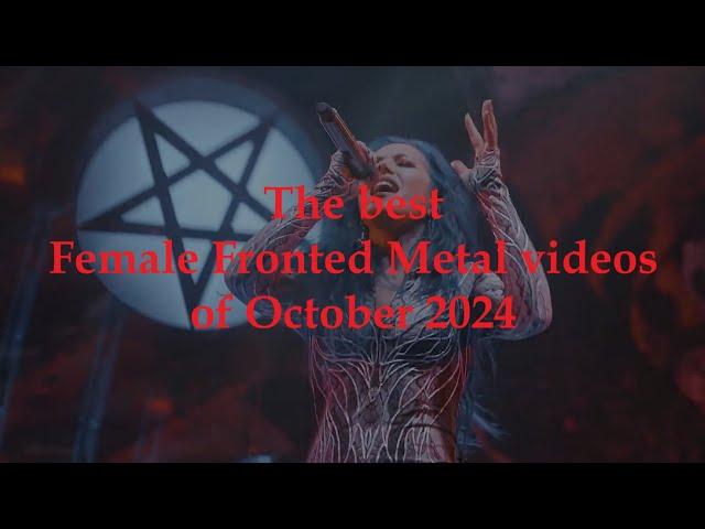 The best Female Fronted Metal videos of October 2024