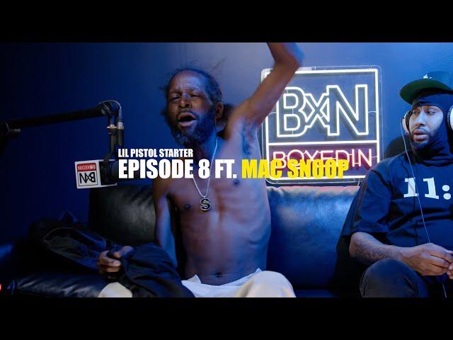 Lil Pistol Starter x Mac Snoop | BOXEDINPODCAST| EPISODE 8 @WikidFilms