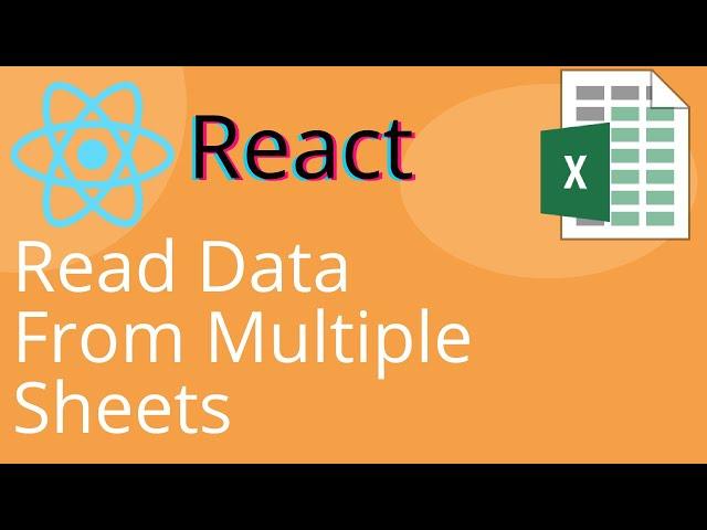 REACT - Data from Multiple Sheets -  Read & Parse Excel Sheets with SheetJS