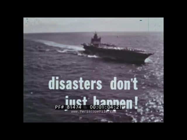 U.S. NAVY AIRCRAFT CARRIER FLIGHT DECK SAFETY TRAINING FILM  " DISASTERS DON'T JUST HAPPEN " 81474