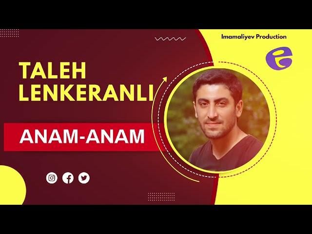 Taleh Lenkeranli - Anam Anam 2024