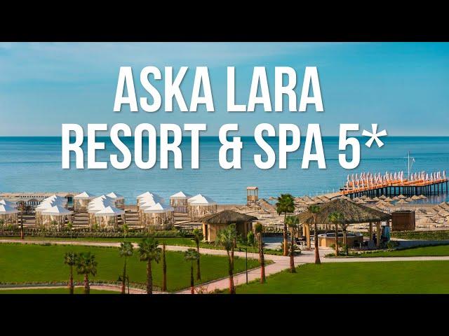 Aska Lara Resort & SPA 5*, Lara, Antalya