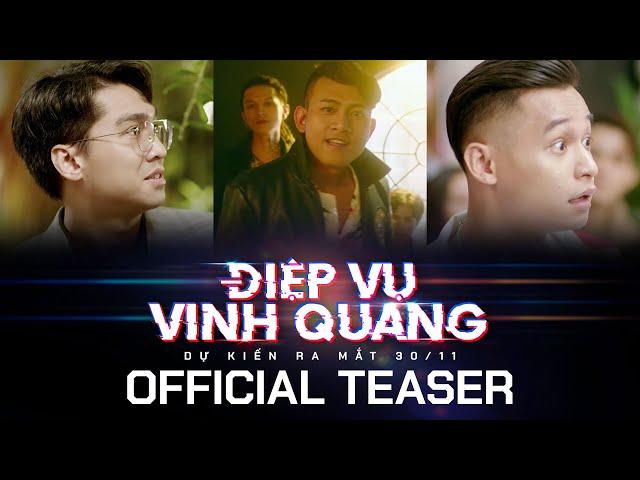 Official Teaser | Điệp Vụ Vinh Quang |  PewPew, Độ Mixi, Thái Vũ, Huỳnh Phương, Banana, Rambo,...