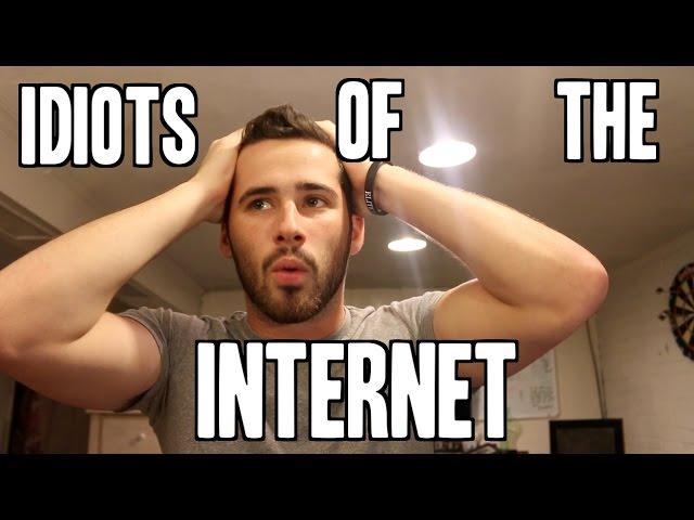 Idiots Of The Internet