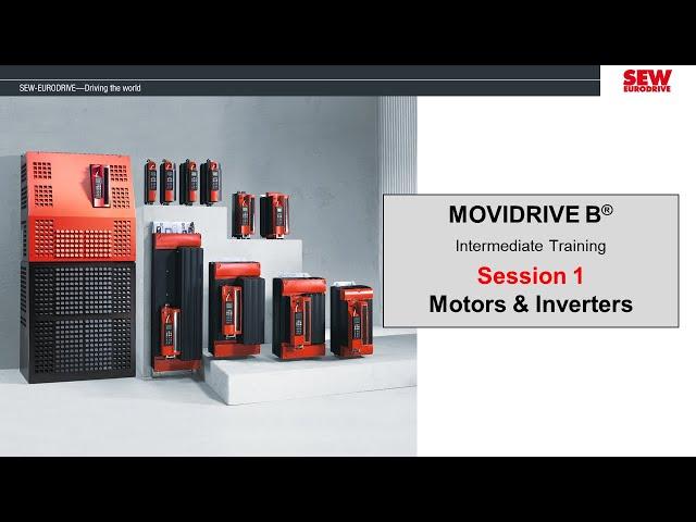 MOVIDRIVE® B Training Session 1 - Motors & Inverters