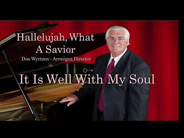 Hallelujah, What A Savior - Don Wyrtzen