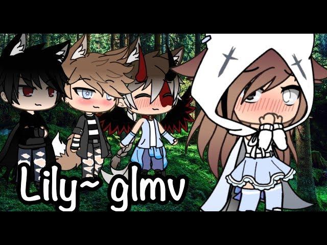 Lily~ || GLMV || Gacha Life || 200 sub Special!!