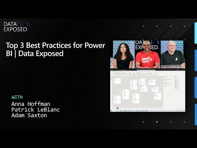 Top 3 Best Practices for Power BI | Data Exposed