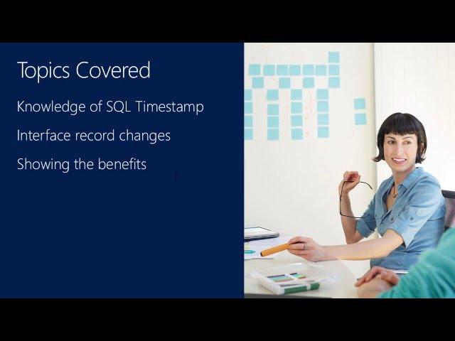 How Do I: Benefit from the new SQL Timestamp feature in Microsoft Dynamics NAV 2016