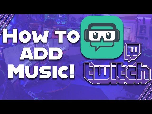  SLOBS TUTORIAL: Add Music to Your Stream & Make it MORE INTERESTING