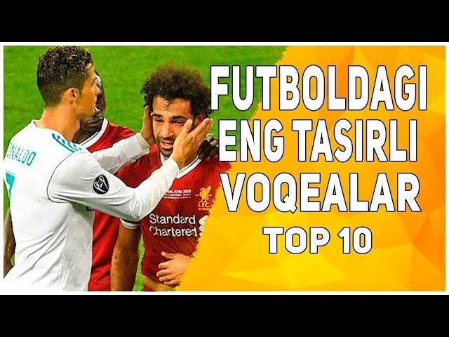 FUTBOLDAGI ENG TASIRLI VOQEALAR / MANA NIMA UCHUN FUTBOL MILLIONLAR UYINI