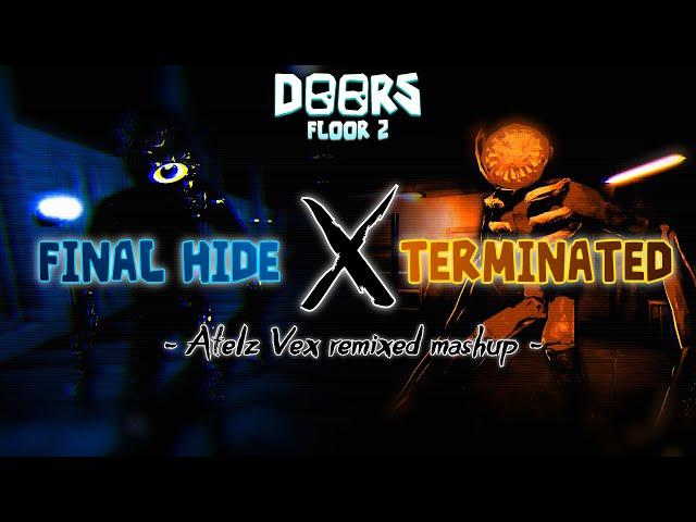 DOORS Floor 2 - FINAL HIDE x TERMINATED (Atelz Vex mashup)