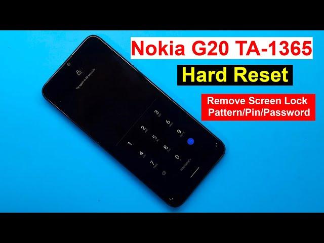 How to Hard Reset Nokia G20 (TA-1365) Unlock Screen Lock Pattern/Pin/Password Without Box 2022