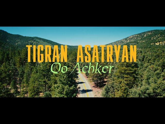 Qo Achker - Tigran Asatryan