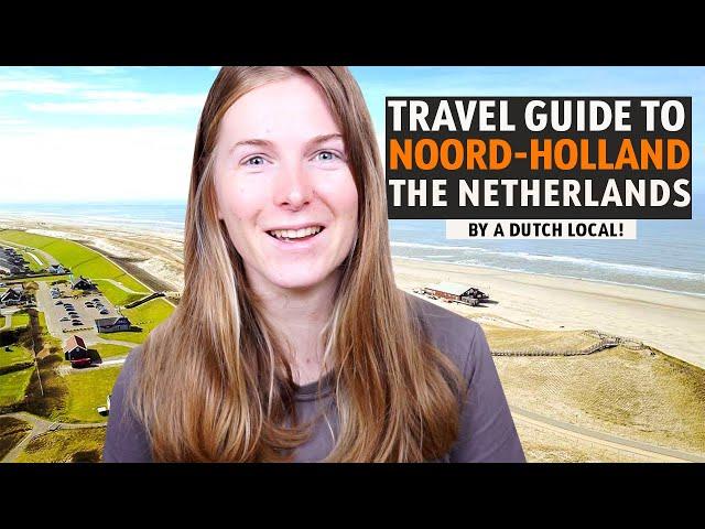 Best Travel Guide & Tips For Visiting Noord (North)- Holland, The Netherlands (Dutch Local Tips!)