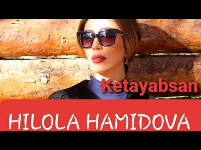 Hilola Hamidova. Ketayabsan.~Хилола Хамидова. Кетаябсан. #Ketayabsan_Hilola_Hamidova