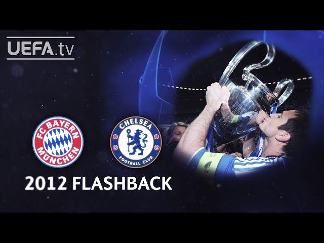 BAYERN 1-1p CHELSEA: #UCL 2012 FINAL FLASHBACK