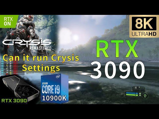 Crysis Remastered 8K | RTX 3090 | i9 10900K 5.2GHz | RTX ON | Can it run Crysis Settings