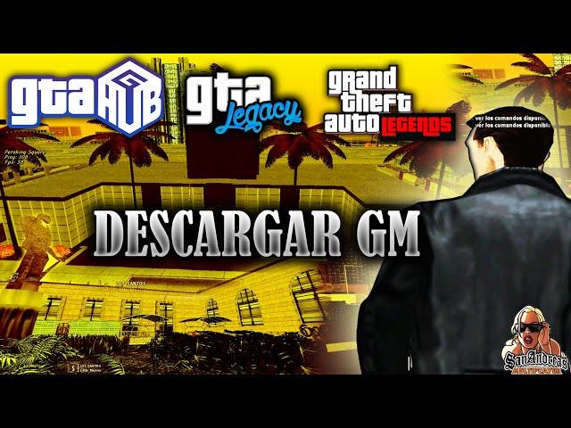 Descargar GM - GTA L̶E̶G̶E̶N̶D̶S̶/̶L̶E̶G̶A̶C̶Y̶ || APORTES SAMP