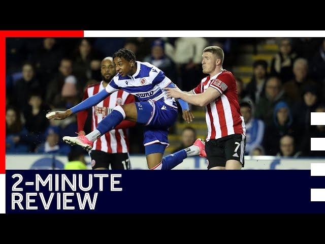 2-minute review | Reading 1-2 Sheffield United (AET) | Emirates FA Cup Fifth Round | 3rd March 2020